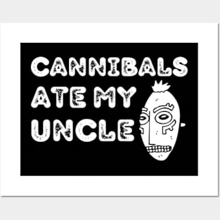 Cannibals-Ate-My-Uncle Posters and Art